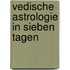 Vedische Astrologie in sieben Tagen