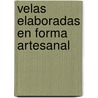 Velas Elaboradas En Forma Artesanal door Parramon