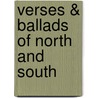 Verses & Ballads Of North And South by Halbert Johnston Boyd