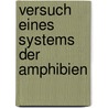 Versuch Eines Systems Der Amphibien door Blasius Merrem