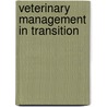 Veterinary Management in Transition door Thomas E. Catanzaro