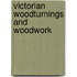 Victorian Woodturnings And Woodwork
