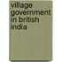 Village Government In British India