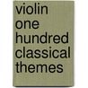 Violin One Hundred Classical Themes door Martin Frith