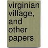 Virginian Village, and Other Papers door Ehrman Syme Nadal
