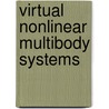 Virtual Nonlinear Multibody Systems door Werner Schiehlen