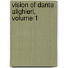 Vision of Dante Alighieri, Volume 1 door Paget Jackson Toynbee