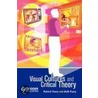 Visual Cultures and Critical Theory door Patrick Fuery