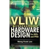 Vliw Microprocessor Hardware Design door Lee Weng Fook