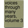 Voices Through Many Years, Volume 3 by George James Winchilsea and Nottingham
