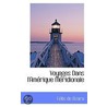 Voyages Dans I'Amerique Meridionale door Felix de Azara