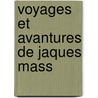 Voyages Et Avantures de Jaques Mass door Simon Tyssot De Patot