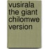 Vusirala The Giant Chilomwe Version