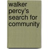 Walker Percy's Search For Community door John F. Desmond