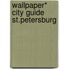 Wallpaper* City Guide St.Petersburg by Jonathan Bell