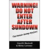 Warning! Do Not Enter After Sundown door Shirley Blackwell Lawrence