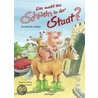 Was macht das Schwein in der Stadt? door Regina M. Ehlbeck