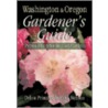 Washington & Oregon Gardner's Guide door Mary Robson