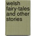 Welsh Fairy-Tales And Other Stories