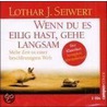 Wenn du es eilig hast, gehe langsam by Lothar Seiwert