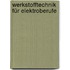 Werkstofftechnik für Elektroberufe
