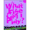 What Else Can I Play? Flute Grade 3 by Unknown