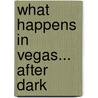 What Happens in Vegas... After Dark by Lauren Dane
