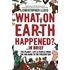 What On Earth Happened?... In Brief
