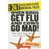 When Birds Get Flu and Cows Go Mad! door John DiConsiglio