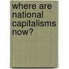 Where Are National Capitalisms Now? by Hilary Perraton