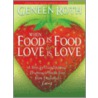 Where Food Is Food And Love Is Love door Geneen Roth