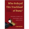 Who Ordered This Truckload of Dung? door Ajahn Brahm
