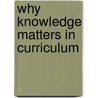 Why Knowledge Matters In Curriculum door Leesa Wheelahan