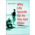 Why Life Speeds Up As You Get Older