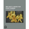 Why Not? a Book for Every Woman ... door Horatio Robinson Storer