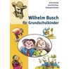 Wilhelm Busch für Grundschulkinder door Onbekend