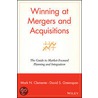 Winning at Mergers and Acquisitions by Mark N. Clemente