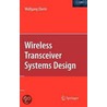 Wireless Transceiver Systems Design door Wolfgang Eberle