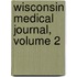 Wisconsin Medical Journal, Volume 2