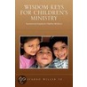 Wisdom Keys For Children's Ministry door Ricardo Sr. Miller