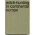 Witch-Hunting in Continental Europe