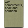 With Compliments, Adolf And Hermann door Norman Burtenshaw