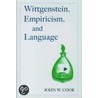 Wittgenstein,empiricis & Language C door John W. Cook