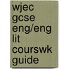 Wjec Gcse Eng/eng Lit Courswk Guide door Roger Lane