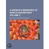 Woman's Memories of World-Known Men by Mrs. Houstoun