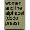 Women And The Alphabet (Dodo Press) door Thomas Wentworth Higginson