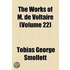 Works Of M. De Voltaire (Volume 22)