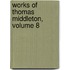 Works of Thomas Middleton, Volume 8