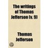Writings Of Thomas Jefferson (V. 9)