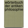 Wörterbuch der antiken Philosophie by Unknown
